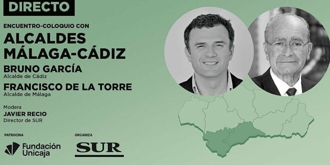 SUR explores the future of Malaga and Cadiz in meeting with their mayors